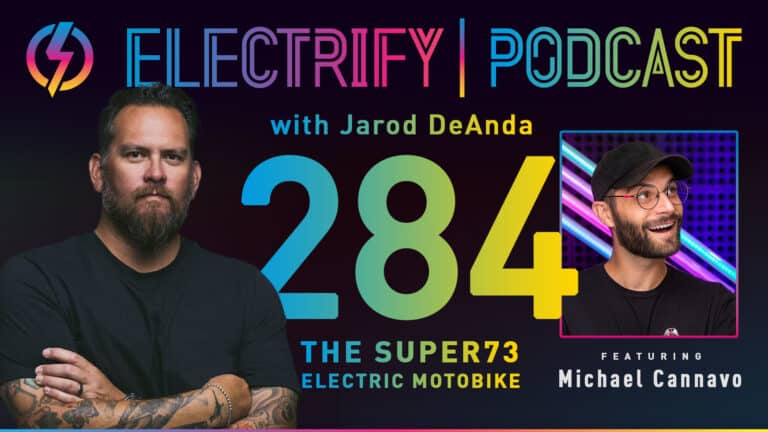 Image of Electrify Podcast with Jarod DeAnda with guest Michael Cannavo of Super73 electric motorbike