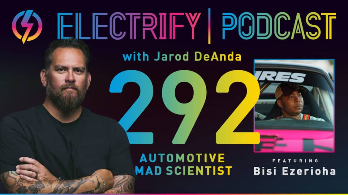 Image showcasing Electrify Podcast with host Jarod DeAnda and guest Bisi Ezerioha of Bisimoto