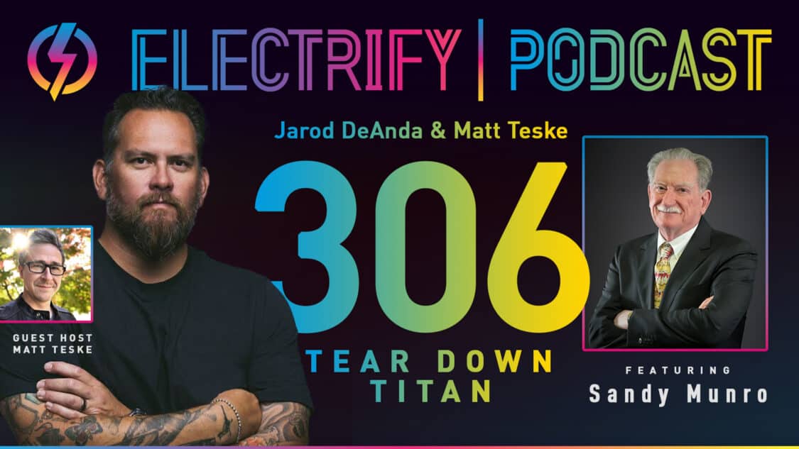 Image showcasing Electrify Podcast episode 306 with hosts Jarod DeAnda and Matt Teske and guest Sandy Munro, the tear down titan